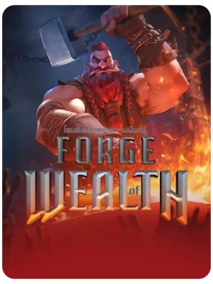 Forge of Wealth